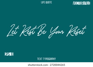 Deixe o resto ser o seu reinício - Inspiração vida cotações elegante Grunge escova tipografia Texto Lettering Design