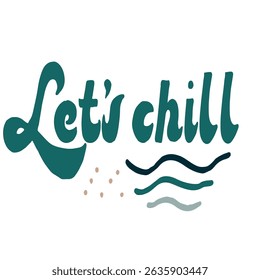Let s chill-summer typographic illustration with waves