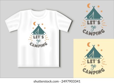 Let s go Camping, Travelling, Hiking t shirt and mug design vector illustration. Camping concept with t-shirt mockup