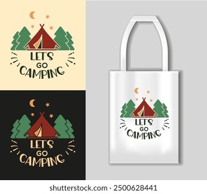 Let s go Camping, Travelling, Hiking t shirt and mug design. Camping concept with tote bag mockup