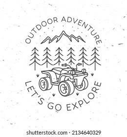 Let s go explore. Summer camp. Vector. Concept for shirt or logo, print, stamp or tee. Vintage line art design with quad bike and forest. Camping quote