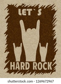 Let s hard rock. Rock-n-roll hand gesture, horn. Rock festival poster. Stylish template for slogan, poster, flyer, etc. Vector with noise and texture, marble textured backdrop. Vertical orientation.