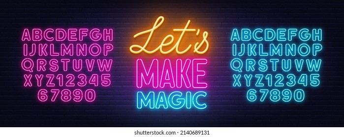 Let s Make Magic neon lettering on brick wall background.