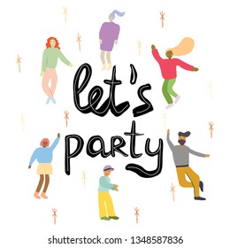 Let s party quote with dancing people hand illustration. Handwritten phrase. Ink brush sketch lettering. happy celebration poster, banner. White background. T-shirt, poster, banner vector design.