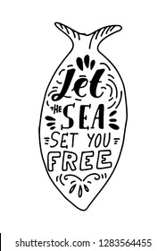 Let the sea set you free. Hand lettering for your design 