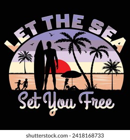 Let The Sea Set You Free Surfing Beach Sunset Summer Sublimation T-Shirt Design