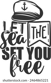 Let The Sea Set You Free - Cruise Illustration