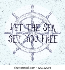 Let the sea set you free. Hand drawn illustration of wheel. Vector design element of ship in line art style with engraved elements. Tattoo isolated on vintage background. Old rough obsolete big circle