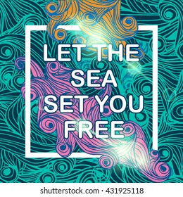 Let Sea Set You Free Typographic Stock Vector (Royalty Free) 431925118