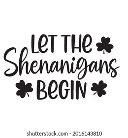 let the shenanigans begin background inspirational positive quotes, motivational, typography, lettering design