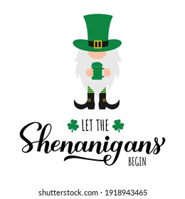 Let The Shenanigans Begin Calligraphy Hand Lettering. Cute Gnome Leprechaun. Funny St. Patricks Day Quote.. Vector Template For Greeting Card, Poster,  Banner, Sticker, Flyer, T-shirt, Etc.