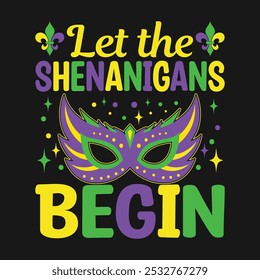 Let The Shenanigans Begin mardiGras Day T-shirt Design