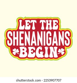  Let the Shenanigans Begin  t shirt designs vector file 