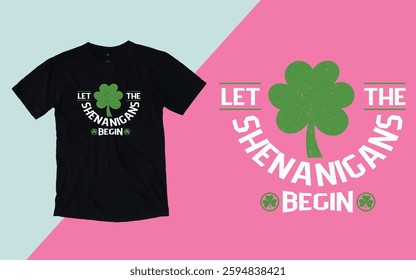 Let the Shenanigans begin t shirt, St. Patrick's day t shirt