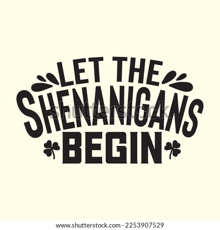  Let the Shenanigans Begin  t shirt designs vector file 