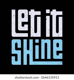 Let it Shine A Retro Typography Design