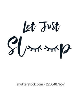 Let Sleep Because I love Sleep so much