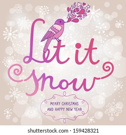 Deja que nieve. Tarjeta vectorial brillante hecha de copos de nieve con efecto bokeh. Pequeño pájaro en texto con colores violeta