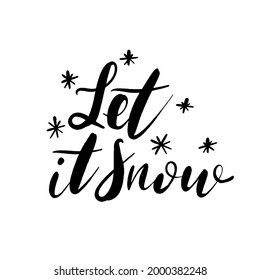 Let it snow. Christmas is coming. Vector hand drawn christmas lettering