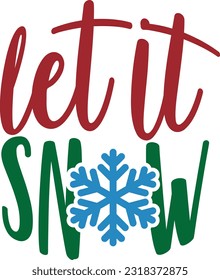 Let It Snow - Christmas Design