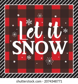 let it snow christmas greeting card with buffalo plaid pattern as background