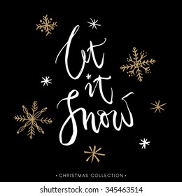 Let it snow! Christmas greeting card with calligraphy. Handwritten modern brush lettering. Hand drawn design elements.