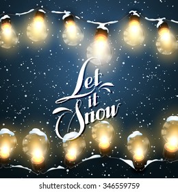 Let It Snow. Christmas Lights. Vector Holiday Illustration of Luminous Electric  Garland