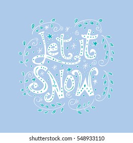 Let it snow. Christmas retro poster with hand lettering and winter decoration elements. 