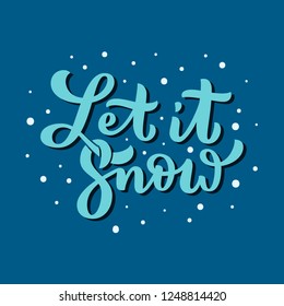 Let It Snow Christmas Song Lyrics. Hand Drawn Modern Calligraphy Design. Holidays Quote Lettering. Winter Season Xmas Calligraphic Vector Illustration.