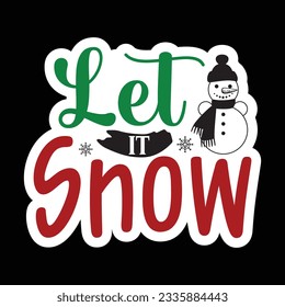 Let It Snow, Christmas SVG Design, Vector file.