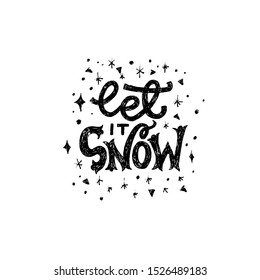 Let It Snow cute and tender lettering phrase for winter holidays decoration. Hand drawn saying with sparkling snowflakes and shining stars. Custom handwritten letters with sketched elements. Vector