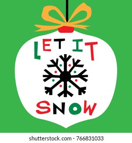 let it snow. decoration for christmas