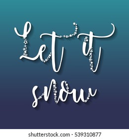 Let it snow. Flat design vector illustration.