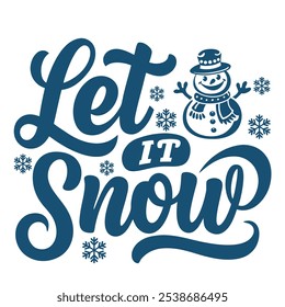 Let It Snow! – Fun Script Typography with Snowflakes and Snowman for Winter Decor