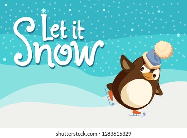 Let it snow greeting card, penguin on skates at snowy background. Flightless bird skating, holiday entertainment. Vector Arctic animal, cartoon character