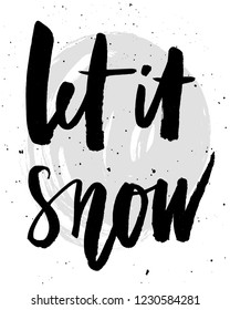 Let it snow hand drawn brush lettering. Holiday greetings quote isolated on white. Great for Christmas and New year cards, gift tags and labels, photo overlays; print T-Shirt, poster; and Home Decor.