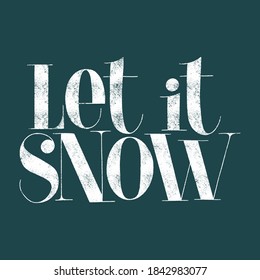 Let it snow hand drawn lettering quote for Christmas time. Text for social media, print, t-shirt, card, poster, promotional gift, landing page, web design elements. Vector lettering typography.