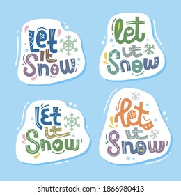 Let it snow hand drawn lettering inspirational and motivational quote