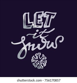 Let it snow! Hand drawn lettering