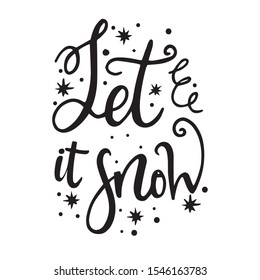Let it snow hand drawn vector lettering phrase. Winter holidays and merry christmas lettering quote