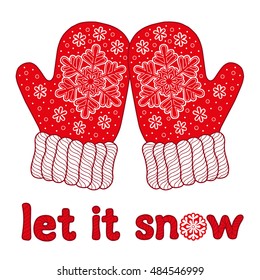Let it snow. Hand Drawn warm knitted mittens. Vector Element Isolated in white for christmas design and greeting cards