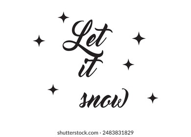 Let it snow - hand lettering round desiign inscription vector.