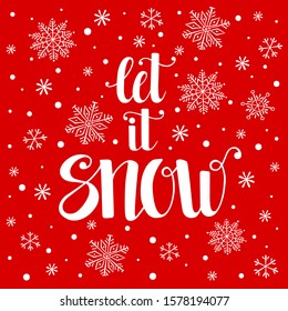 Let it snow, hand written lettering, holiday Christmas and New Year vector illustration. Print for invitation cards, brochures, poster, t-shirts, mugs.