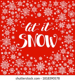 Let it snow, hand written lettering, holiday Christmas and New Year vector illustration. Print for invitation cards, brochures, poster, t-shirts, mugs.