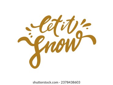Let it snow. Handwritten gold color lettering phrase. Winter holiday design template. Vector text isolated on white background.