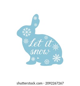 Let it snow handwritten with snowflakes on blue rabbit and white background. Christmas, Happy New Year and winter holidays design typography poster. Vector lettering inscription for postcard and etc.