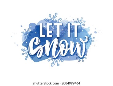 Let it snow handwritten text. Christmas lettering with snowflakes. Modern brush calligraphy isolated on white background. Vector illustration for winter holidays greeting card, banner, flyer, postcard