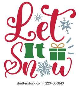 Let It Snow - Happy Christmas, Happy New Year, Retro Merry Christmas, Happy Holidays Retro T-shirt And SVG Design, Can You Download This Vector 