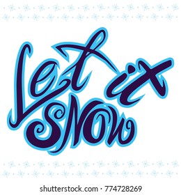 Let it snow. Holiday Vector Illustration With Lettering 