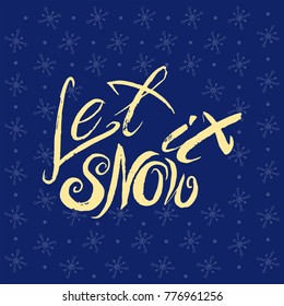 Let it snow. Holiday Vector Illustration With Lettering 